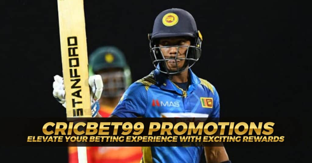 Cricbet99 Promotions Elevate Your Betting Experience with Exciting Rewards