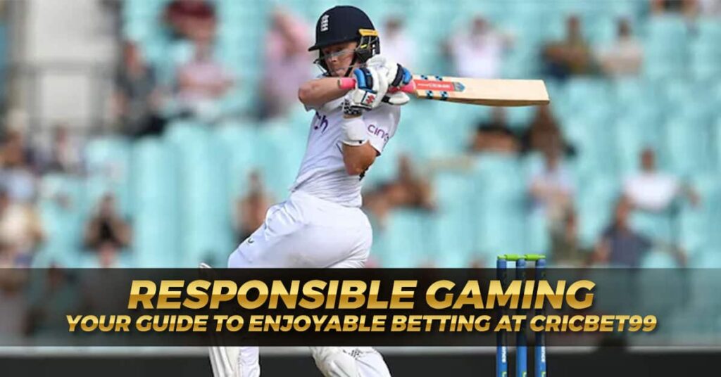 Responsible Gaming Your Guide to Enjoyable Betting at Cricbet99