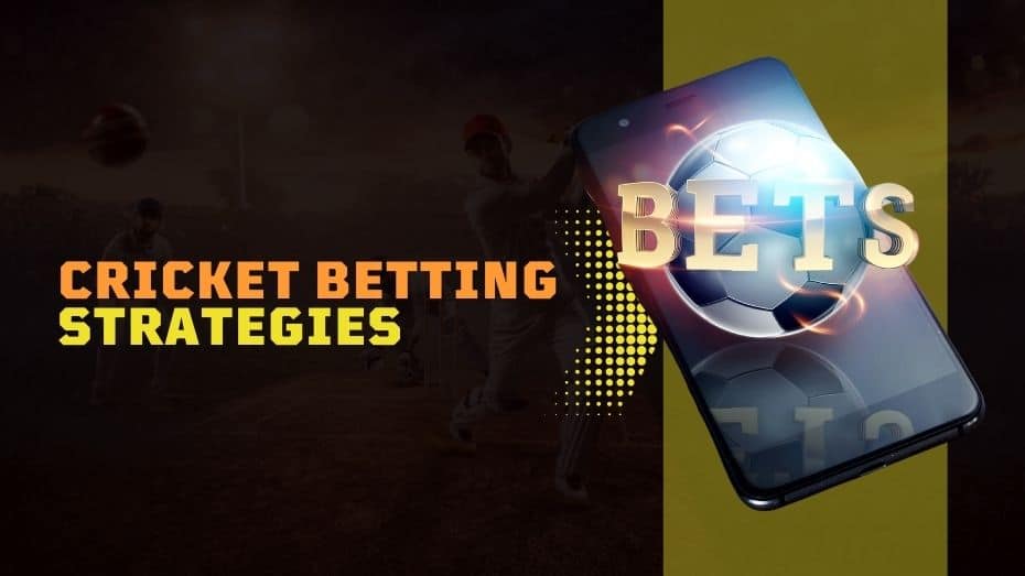 Cricket Betting Strategies