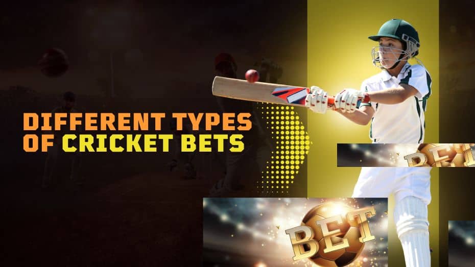 Different Types of Cricket Bets
