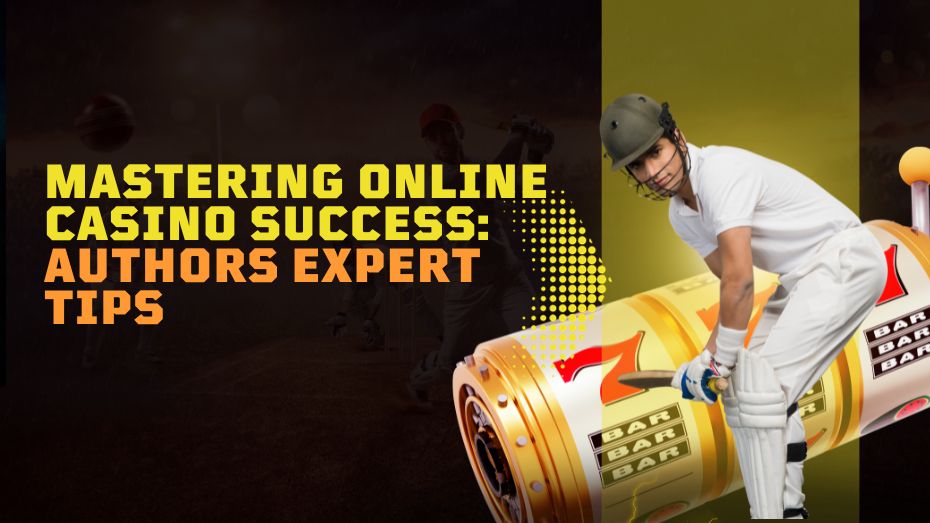 Mastering Online Casino Success_ Authors Expert Tips
