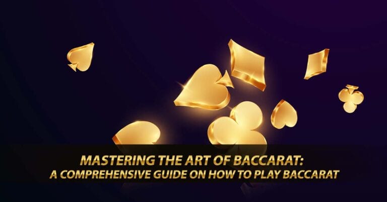 Best of Baccarat | How to Play Baccarat in 6-Steps?