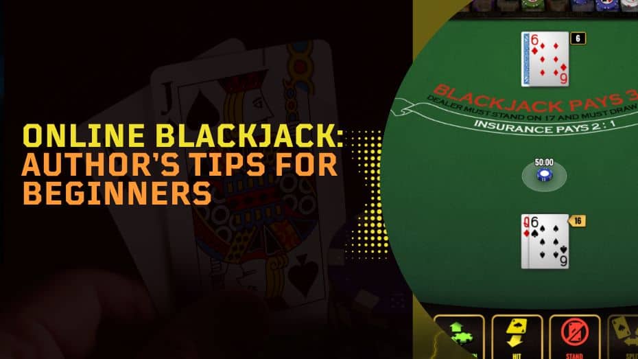 Online Blackjack_ Author’s Tips for Beginners