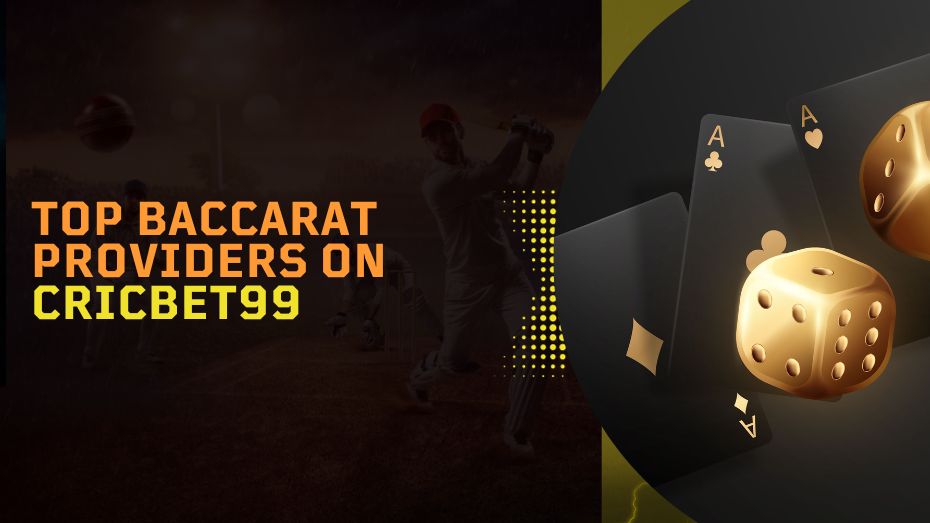 Top Baccarat Providers on Cricbet99