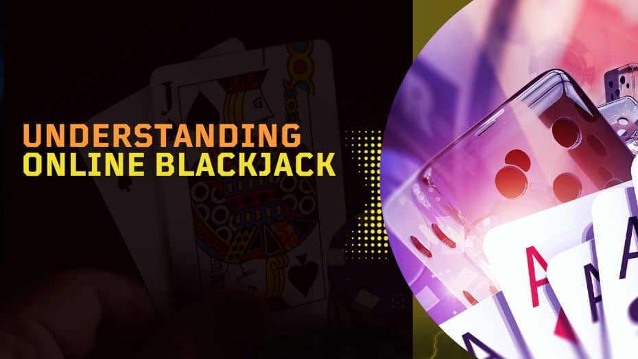 Understanding Online Blackjack